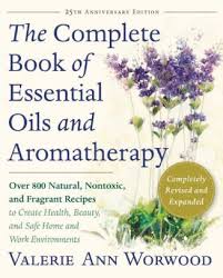 Complete Book of Essential Oils and Aromatherapy: