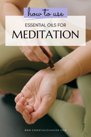 how to use essential oils for meditation practice