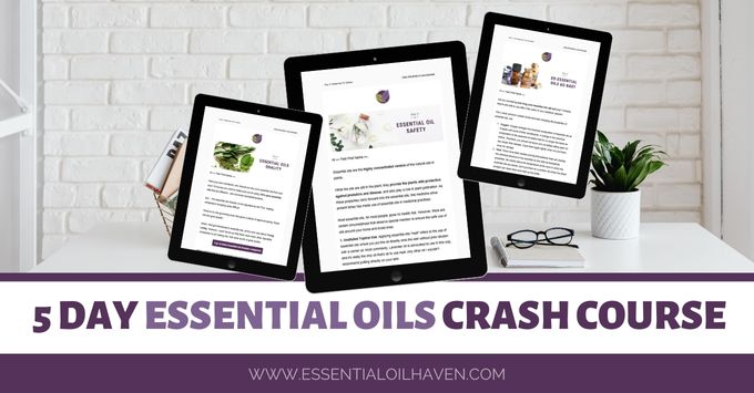 Essential Oils Crash Course